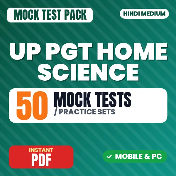 UP PGT Home Science Exam – 50 Mock Tests / Practice Sets | Hindi Medium PDF Download