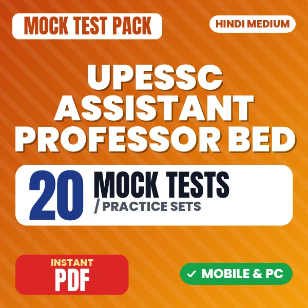 UPESSC Assistant Professor (B.Ed.) Exam – 20 Mock Tests / Practice Sets | Hindi Medium PDF Download