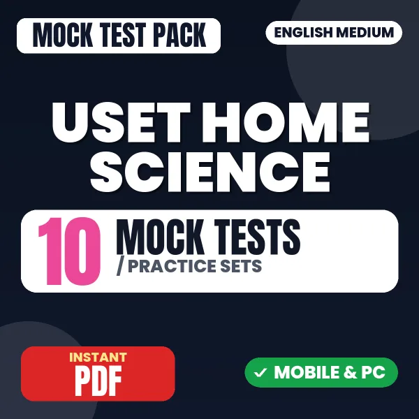 Uttarakhand SET Home Science Exam – 10 Mock Tests / Practice Sets | English Medium PDF Download