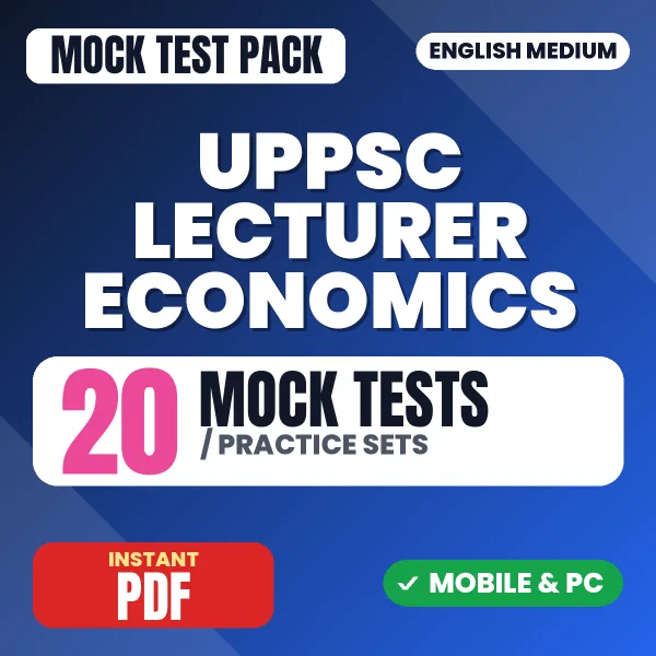 UPPSC Lecturer Economics Prelims Exam – 20 Mock Tests / Practice Sets | English Medium PDF Download
