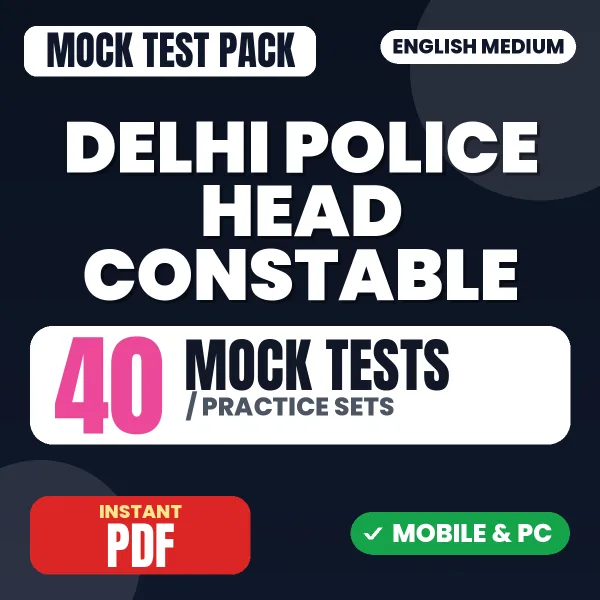 Delhi Police Head Constable (AWO/TPO) Exam – 40 Mock Tests / Practice Sets | English Medium PDF Download