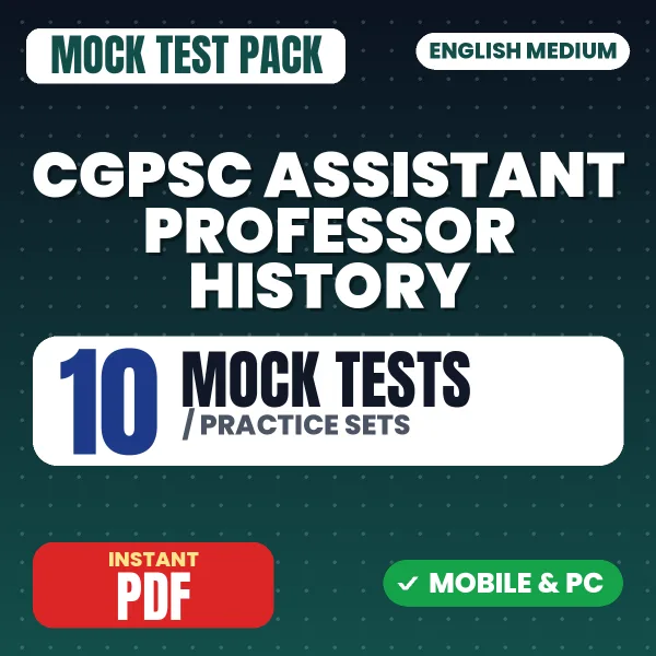 CGPSC Assistant Professor (History) Exam – 10 Mock Tests / Practice Sets | English Medium PDF Download