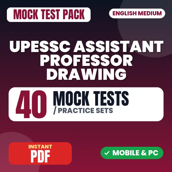 UPESSC Assistant Professor (Drawing) Exam – 40 Mock Tests / Practice Sets | English Medium PDF Download