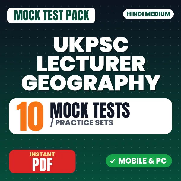 UKPSC Lecturer Geography Exam Paper 1 – 10 Mock Tests / Practice Sets | Hindi Medium PDF Download