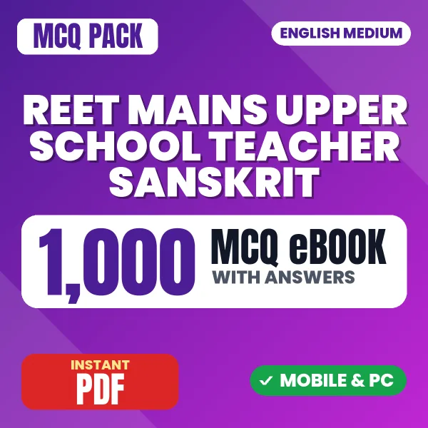 REET Mains Upper School Teacher (Sanskrit) Exam – 1000 MCQ eBook with Answers | English Medium PDF Download