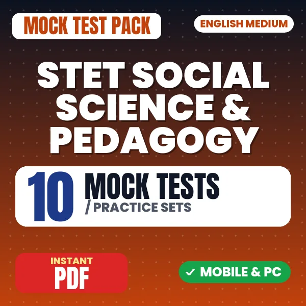 STET Social Science/Studies & Pedagogy Exam – 10 Mock Tests / Practice Sets | English Medium PDF Download
