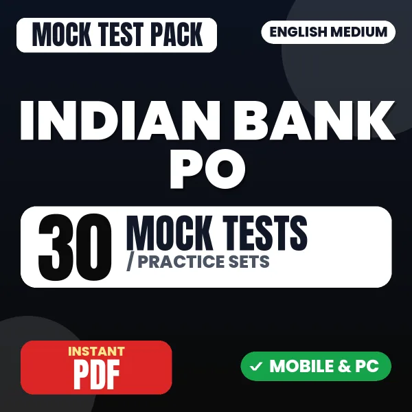 Indian Bank PO Prelims Exam – 30 Mock Tests / Practice Sets | English Medium PDF Download