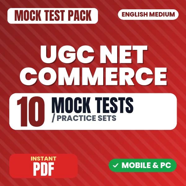 UGC NET Commerce Exam – 10 Mock Tests / Practice Sets | English Medium PDF Download