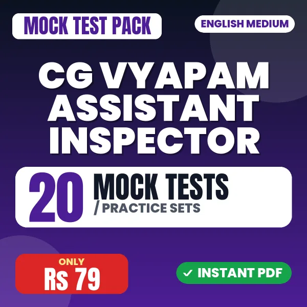 CG Vyapam Assistant Inspector Exam – 20 Mock Tests / Practice Sets | English Medium PDF Download