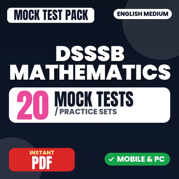 DSSSB Mathematics – 20 Mock Tests / Practice Sets | English Medium PDF Download