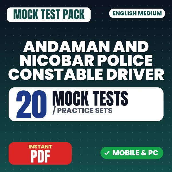 Andaman & Nicobar Police Constable (Driver) Exam – 20 Mock Tests / Practice Sets | English Medium PDF Download