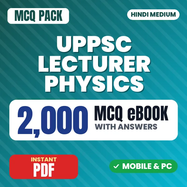 UPPSC Lecturer Physics (Prelims) Exam – 2000 MCQ eBook with Answers | Hindi Medium PDF Download