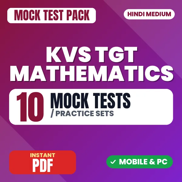 KVS TGT Mathematics Prelims Exam – 10 Mock Tests / Practice Sets | Hindi Medium PDF Download