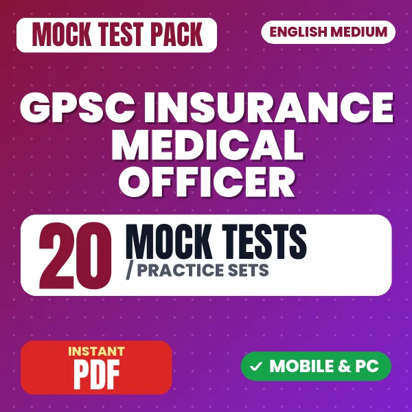 GPSC Insurance Medical Officer Exam (Ayurved) – 20 Mock Tests / Practice Sets | English Medium PDF Download
