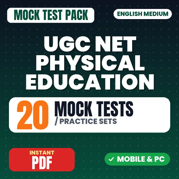 UGC NET Physical Education Exam – 20 Mock Tests / Practice Sets | English Medium PDF Download