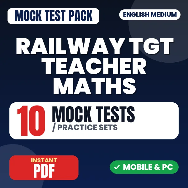 Railway TGT Teacher Maths Exam – 10 Mock Tests / Practice Sets | English Medium PDF Download