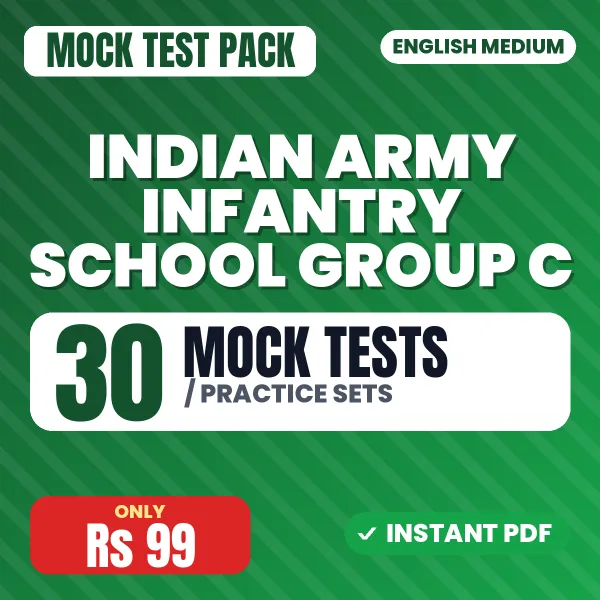 Indian Army Infantry School Group C Exam – 30 Mock Tests / Practice Sets | English Medium PDF Download