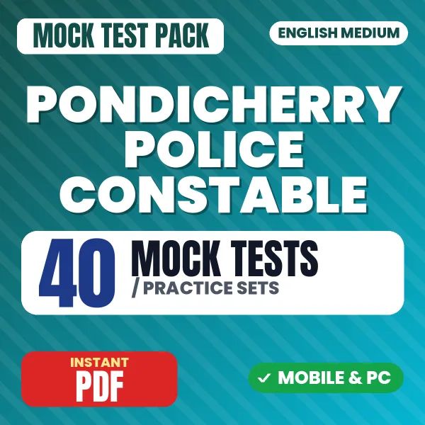 Pondicherry Police Constable Exam Paper 1 – 40 Mock Tests / Practice Sets | English Medium PDF Download