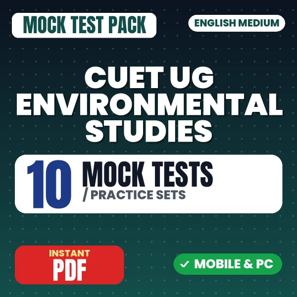 CUET UG (Environmental Studies) Exam – 10 Mock Tests / Practice Sets | English Medium PDF Download