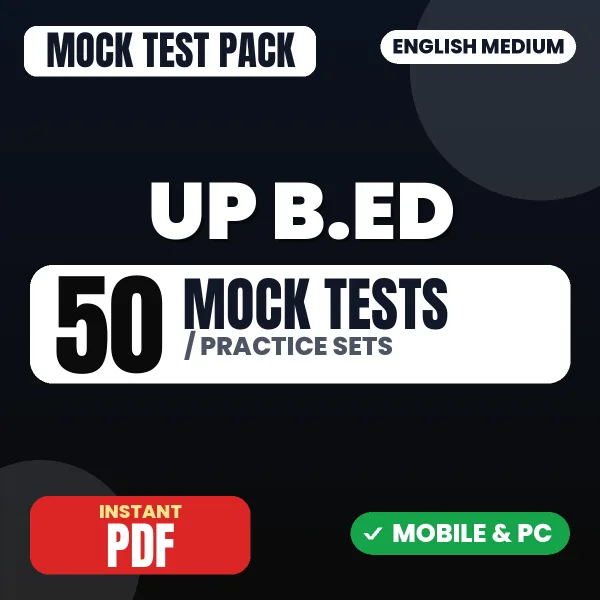 UP B.ED Exam Paper – 50 Mock Tests / Practice Sets | English Medium PDF Download