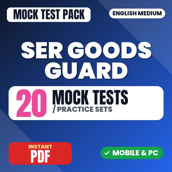 SER Goods Guard Exam – 20 Mock Tests / Practice Sets | English Medium PDF Download