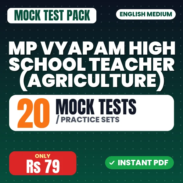 MP Vyapam High School Teacher (Agriculture) Exam – 20 Mock Tests / Practice Sets | English Medium PDF Download