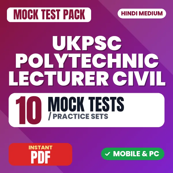 UKPSC Polytechnic Lecturer Civil Exam Paper 3 – 10 Mock Tests / Practice Sets | Hindi Medium PDF Download