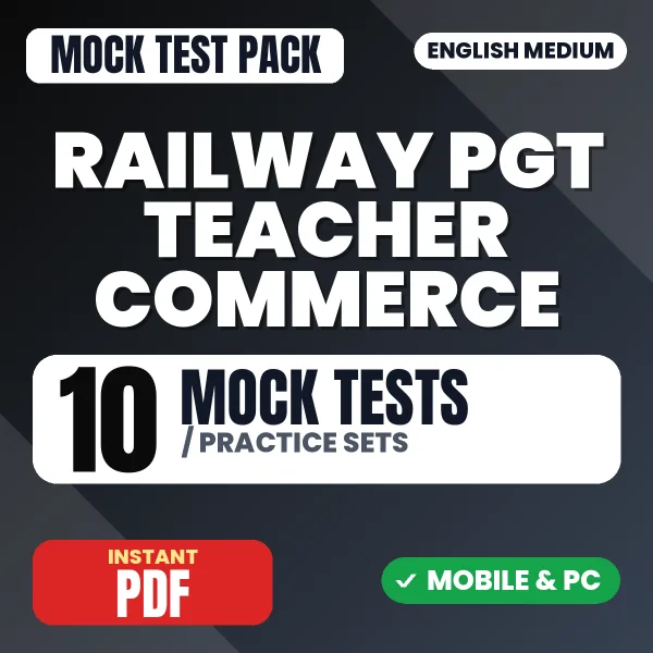 Railway PGT Teacher (Commerce) Exam – 10 Mock Tests / Practice Sets | English Medium PDF Download