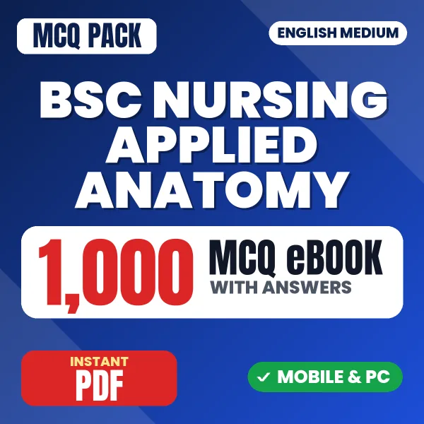 Bsc Nursing 1st Year (Applied Anatomy) Exam – 1000 MCQ eBook with Answers | English Medium PDF Download