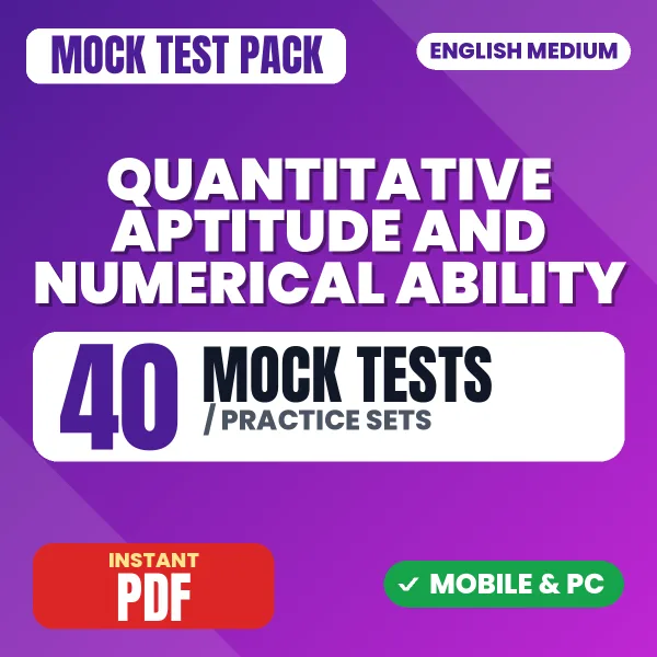 Quantitative Aptitude and Numerical Ability Exam – 40 Mock Tests / Practice Sets | English Medium PDF Download