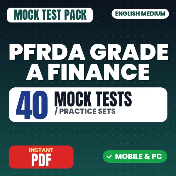 PFRDA Grade A (Finance) Exam Phase I (Paper 1) – 40 Mock Tests / Practice Sets | English Medium PDF Download