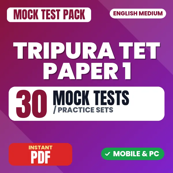 Tripura TET Paper I Exam – 30 Mock Tests / Practice Sets | English Medium PDF Download