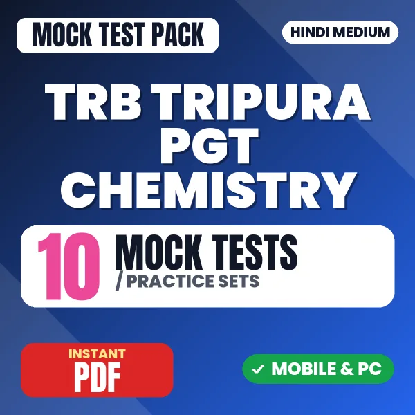 TRB Tripura PGT Chemistry Exam – 10 Mock Tests / Practice Sets | Hindi Medium PDF Download