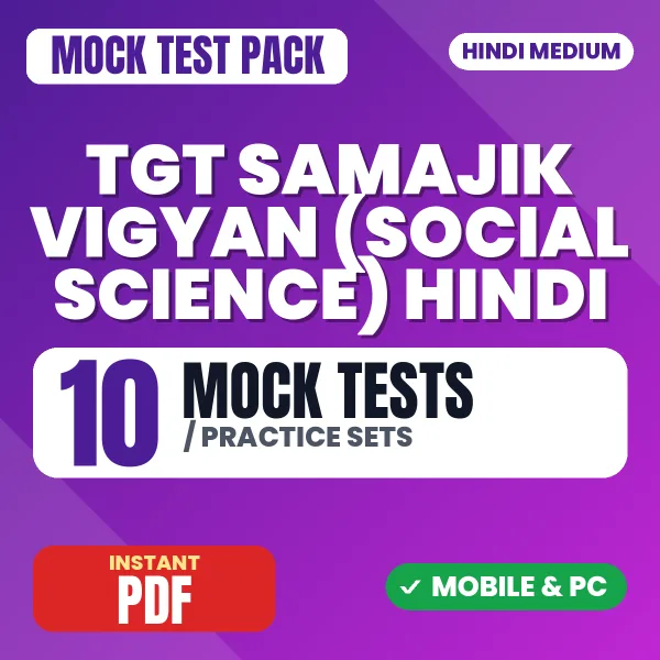 TGT Samajik Vigyan (Social Studies) Exam – 10 Mock Tests / Practice Sets | Hindi Medium PDF Download
