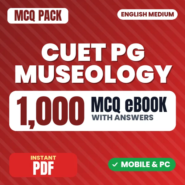 CUET PG Museology Exam – 1000 MCQ eBook with Answers | English Medium PDF Download
