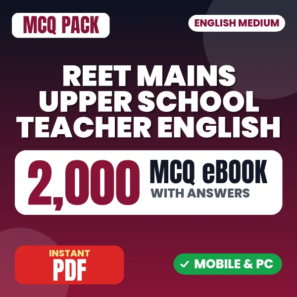 REET Mains Upper School Teacher (English) Exam – 2000 MCQ eBook with Answers | English Medium PDF Download