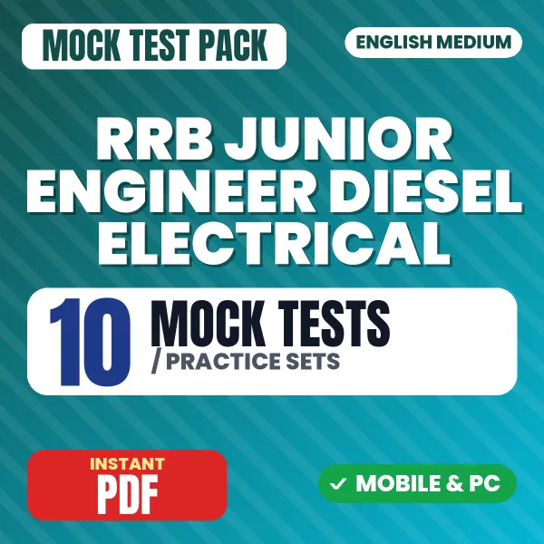 RRB Junior Engineer (Diesel Electrical) CBT 1 Exam – 10 Mock Tests / Practice Sets | English Medium PDF Download