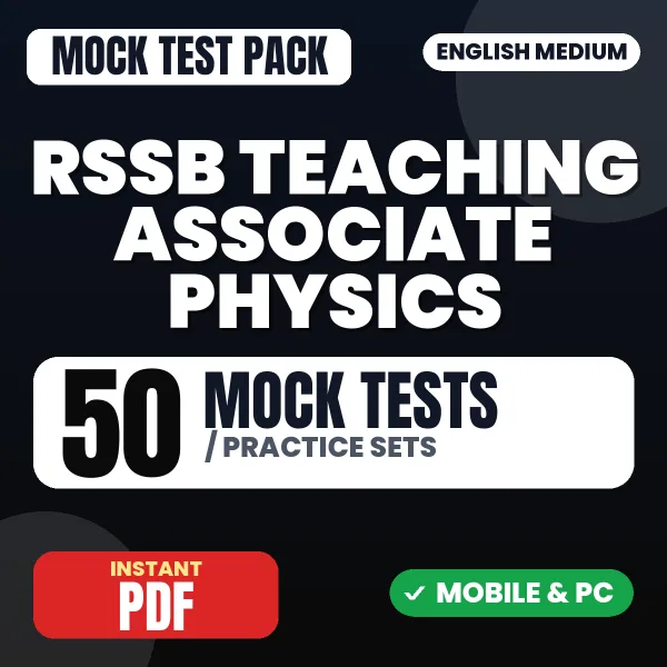 RSSB Teaching Associate (Physics) Exam Paper 1 – 50 Mock Tests / Practice Sets | English Medium PDF Download