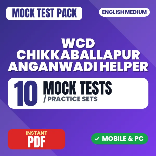 WCD Chikkaballapur Anganwadi Helper Exam – 10 Mock Tests / Practice Sets | English Medium PDF Download
