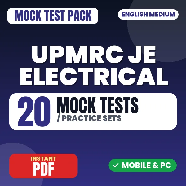UPMRC JE Electrical Exam – 20 Mock Tests / Practice Sets | English Medium PDF Download