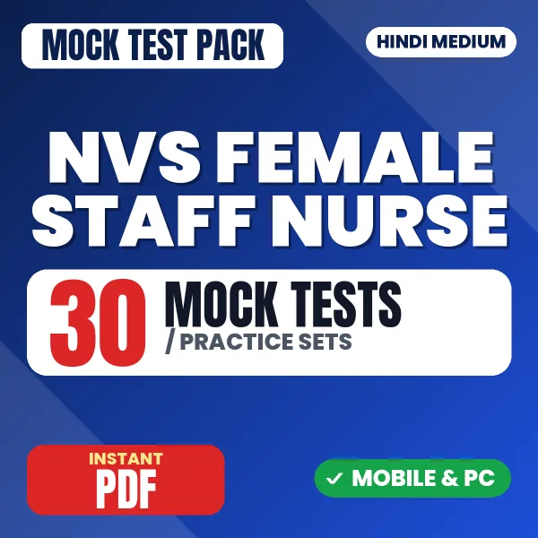 NVS Female Staff Nurse Exam – 30 Mock Tests / Practice Sets | Hindi Medium PDF Download