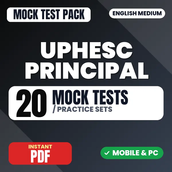 UPHESC Principal Exam – 20 Mock Tests / Practice Sets | English Medium PDF Download