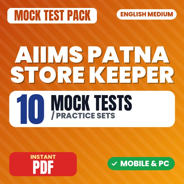 AIIMS Patna Store Keeper Exam – 10 Mock Tests / Practice Sets | English Medium PDF Download