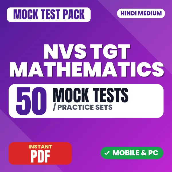 NVS TGT Mathematics Preliminary Exam Tier 1 – 50 Mock Tests / Practice Sets | Hindi Medium PDF Download