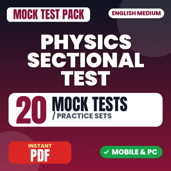 Physics Sectional Test Paper – 20 Mock Tests / Practice Sets | English Medium PDF Download