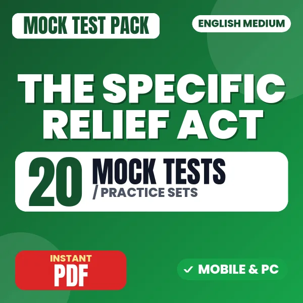 The Specific Relief Act, 1963 – 20 Mock Tests / Practice Sets | English Medium PDF Download
