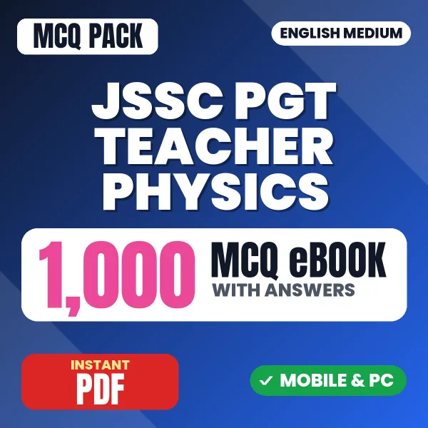 JSSC PGT Teacher Physics Exam – 1000 MCQ eBook with Answers | English Medium PDF Download