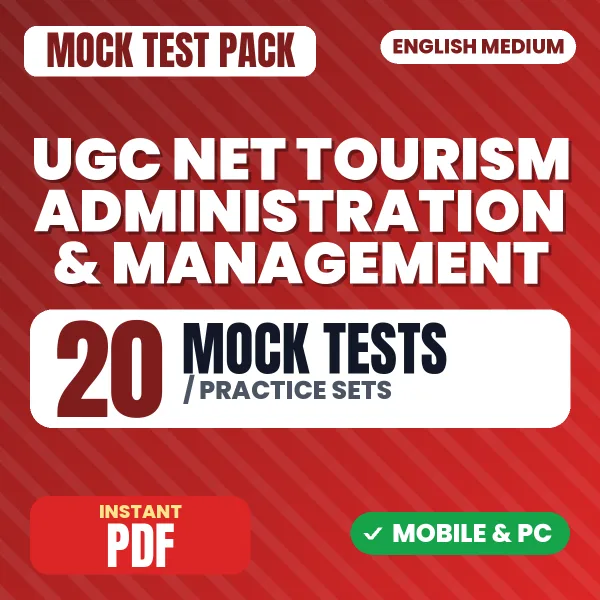 UGC NET Tourism Administration & Management Exam – 20 Mock Tests / Practice Sets | English Medium PDF Download