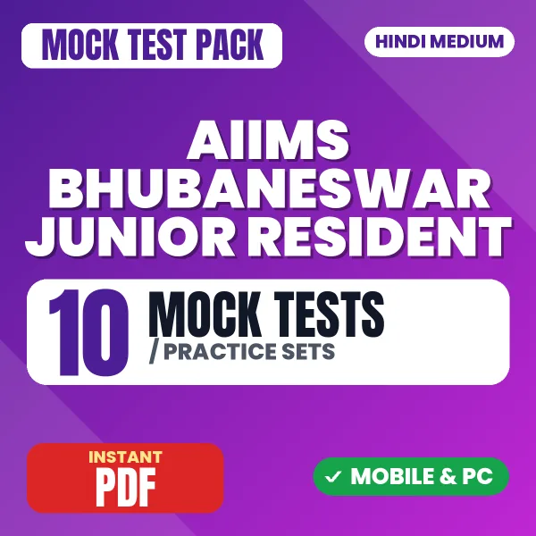 AIIMS Bhubaneswar Junior Resident Exam – 10 Mock Tests / Practice Sets | Hindi Medium PDF Download