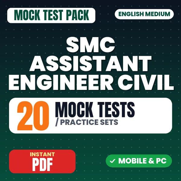 SMC Assistant Engineer (Civil) Exam – 20 Mock Tests / Practice Sets | English Medium PDF Download